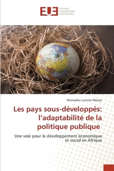 Les pays sous-développés: l'adaptabilité de la politique publique (French Edition)