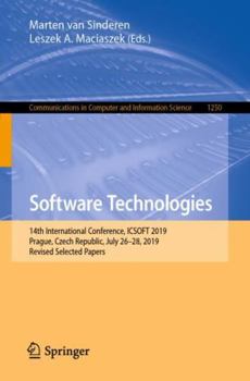Paperback Software Technologies: 14th International Conference, Icsoft 2019, Prague, Czech Republic, July 26-28, 2019, Revised Selected Papers Book