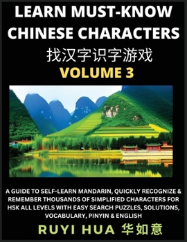 Paperback A Book for Beginners to Learn Chinese Characters (Volume 3): A Guide to Self-Learn Mandarin, Quickly Recognize & Remember Thousands of Simplified Char Book