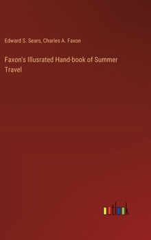 Faxon's Illusrated Hand-book of Summer Travel