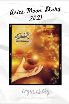 Paperback Aries Moon Diary 2021: Horoscope & Astrological Datebook Book