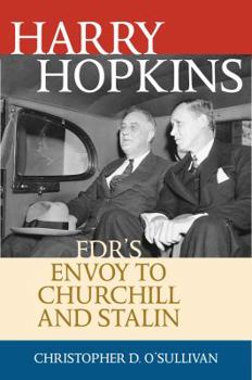 Hardcover Harry Hopkins: Fdr's Envoy to Churchill and Stalin Book