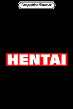 Composition Notebook: Mens Red & White Hentai Anime For Comic Adventures Journal/Notebook Blank Lined Ruled 6x9 100 Pages