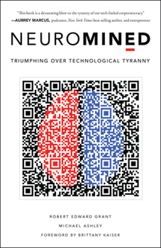 Hardcover Neuromined: Triumphing Over Technological Tyranny Book