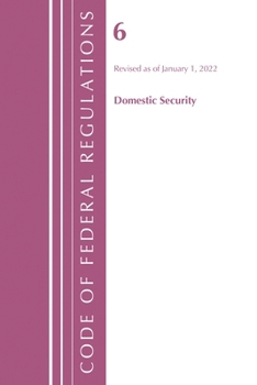 Paperback Code of Federal Regulations, Title 06 Domestic Security, January 1, 2024 Book