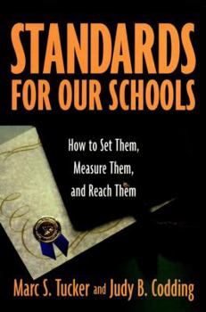 Hardcover Standards for Our Schools: How to Set Them, Measure Them, and Reach Them Book