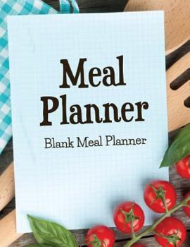 Paperback Meal Planner: Blank Meal Planner Book