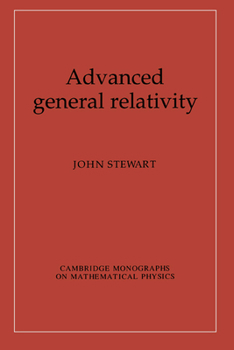 Paperback Advanced General Relativity Book