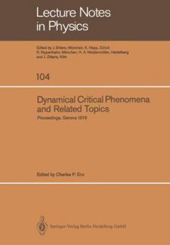 Paperback Dynamical Critical Phenomena and Related Topics: Proceedings of the International Conference, Held at the University of Geneva, Switzerland, April 2-6 Book