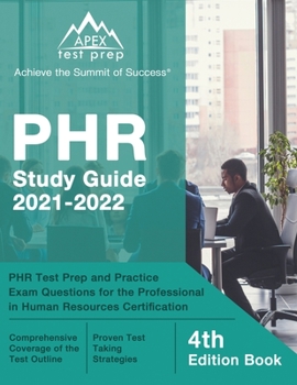 Paperback PHR Study Guide 2021-2022: PHR Test Prep and Practice Exam Questions for the Professional in Human Resources Certification [4th Edition Book] Book