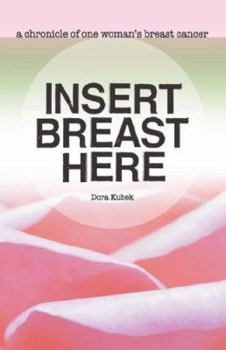 Paperback Insert Breast Here---A Chronicle of One Woman's Breast Cancer Book