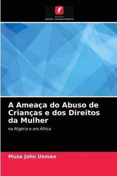 Paperback A Ameaça do Abuso de Crianças e dos Direitos da Mulher [Portuguese] Book