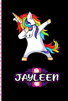Jayleen - Dabbing Unicorn personalized named Notebook: Personalized Dabbing Unicorn notebook For Girls Who Love Unicorns - Cute Unicorn, Cute Rainbow Unicorn For Kids, Girls, Students & Teachers Gift,