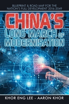 Paperback China's Long March of Modernisation: Blueprint & Road Map for the Nation's Full Development 2016-2049 Book