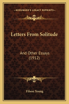 Paperback Letters From Solitude: And Other Essays (1912) Book