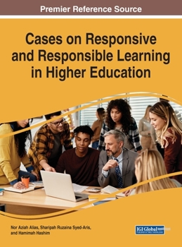 Hardcover Cases on Responsive and Responsible Learning in Higher Education Book