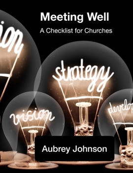 Paperback Meeting Well: A Checklist for Churches Book
