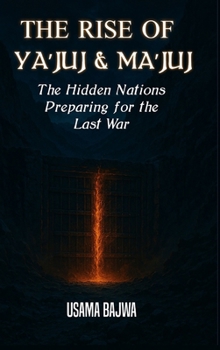 The Rise of Ya'juj & Ma'juj: The Hidden Nations Preparing for the Last War