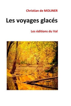Paperback Les voyages glacés: Les éditions du Val [French] Book