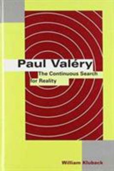 Hardcover Paul Valéry: The Continuous Search for Reality Book