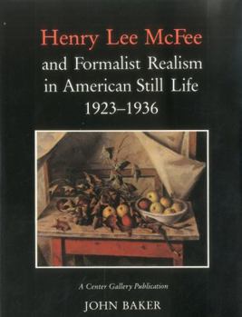 Hardcover Henry Lee McFee and Formalist Realism in American Still Life, 1923-1936 Book