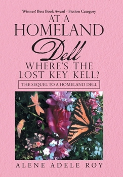 Hardcover At a Homeland Dell Where's the Lost Key Kell?: The Sequel to a Homeland Dell Book