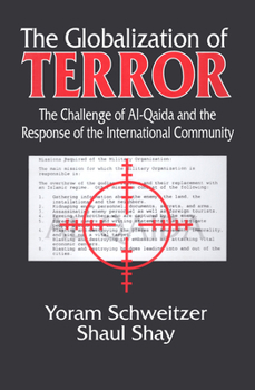 Hardcover The Globaliation of Terror: The Challenge of Al-Qaida and the Response of the International Community Book