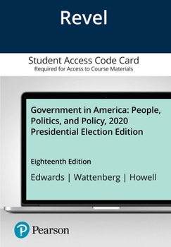 Revel for Government In America: People, Politics, and Policy, 2020 Presidential Election Edition -- Access Card