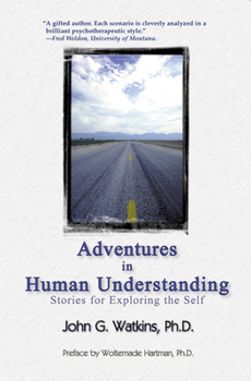 Adventures in Human Understanding: Stories for Exploring the Self