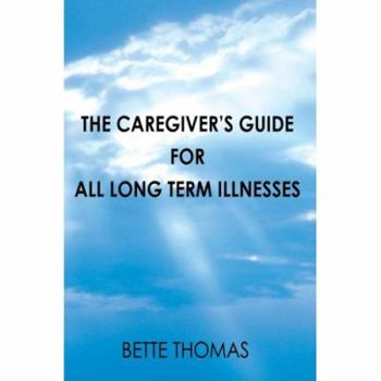 Paperback The Caregiver's Guide For All Long Term Illnesses Book