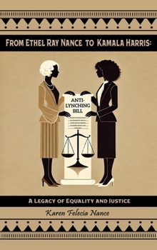Hardcover From Ethel Ray Nance to Kamala Harris: A Legacy of Equality and Justice Book