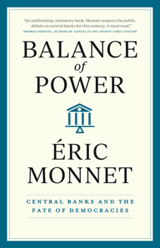 Hardcover Balance of Power: Central Banks and the Fate of Democracies Book