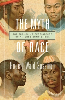 Paperback The Myth of Race: The Troubling Persistence of an Unscientific Idea Book