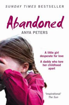 Paperback Abandoned: The True Story of a Little Girl Who Didn't Belong Book