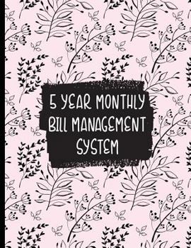 Paperback Garden Leaves Blowing in the Wind: 5 Year Monthly Bill Management System Book