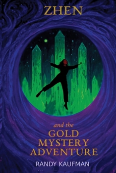Paperback ZHEN and the GOLD MYSTERY ADVENTURE Book