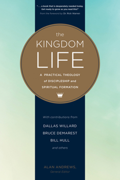 Paperback The Kingdom Life: A Practical Theology of Discipleship and Spiritual Formation Book