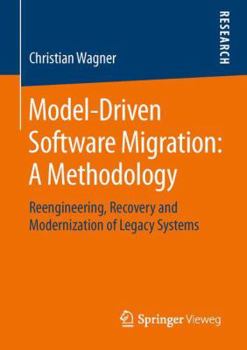 Paperback Model-Driven Software Migration: A Methodology: Reengineering, Recovery and Modernization of Legacy Systems Book