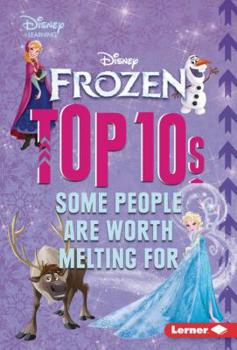 Frozen Top 10s: Some People Are Worth Melting for