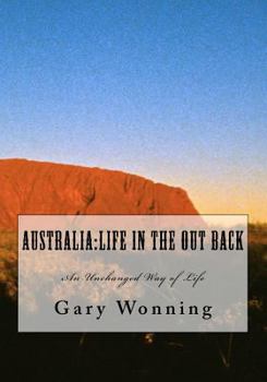 Paperback Australia: Life in the Out Back: An Unchanged Way of Life Book