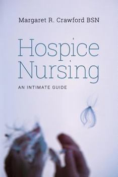 Paperback Hospice Nursing: An Intimate Guide Book