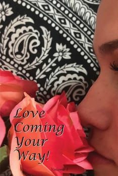 Paperback Love Coming Your Way: Volume 1 Book
