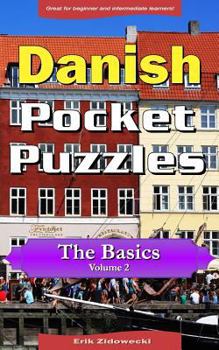 Paperback Danish Pocket Puzzles - The Basics - Volume 2: A collection of puzzles and quizzes to aid your language learning [Danish] Book