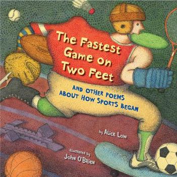 Hardcover The Fastest Game on Two Feet: And Other Poems about How Sports Began Book