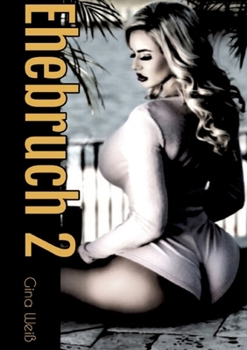 Ehebruch 2 (German Edition)