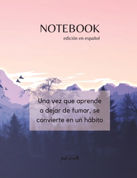 Paperback NOTEBOOK - edici?n en espa?ol - Una vez que aprende a dejar de fumar, se convierte en un h?bito [Spanish] Book