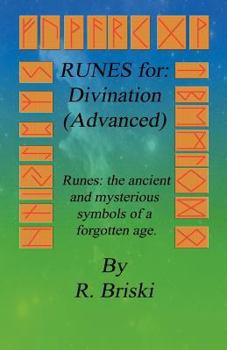 Paperback RUNES for: Divination (Advanced): Runes: the ancient and mysterious symbols of a forgotten age. Book