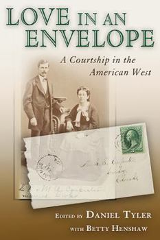 Hardcover Love in an Envelope: A Courtship in the American West Book