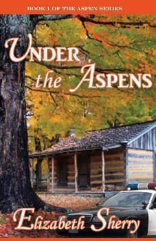 Under the Aspens - Book #1 of the Aspen