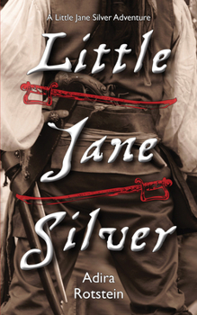 Little Jane Silver - Book #1 of the Jane Silver